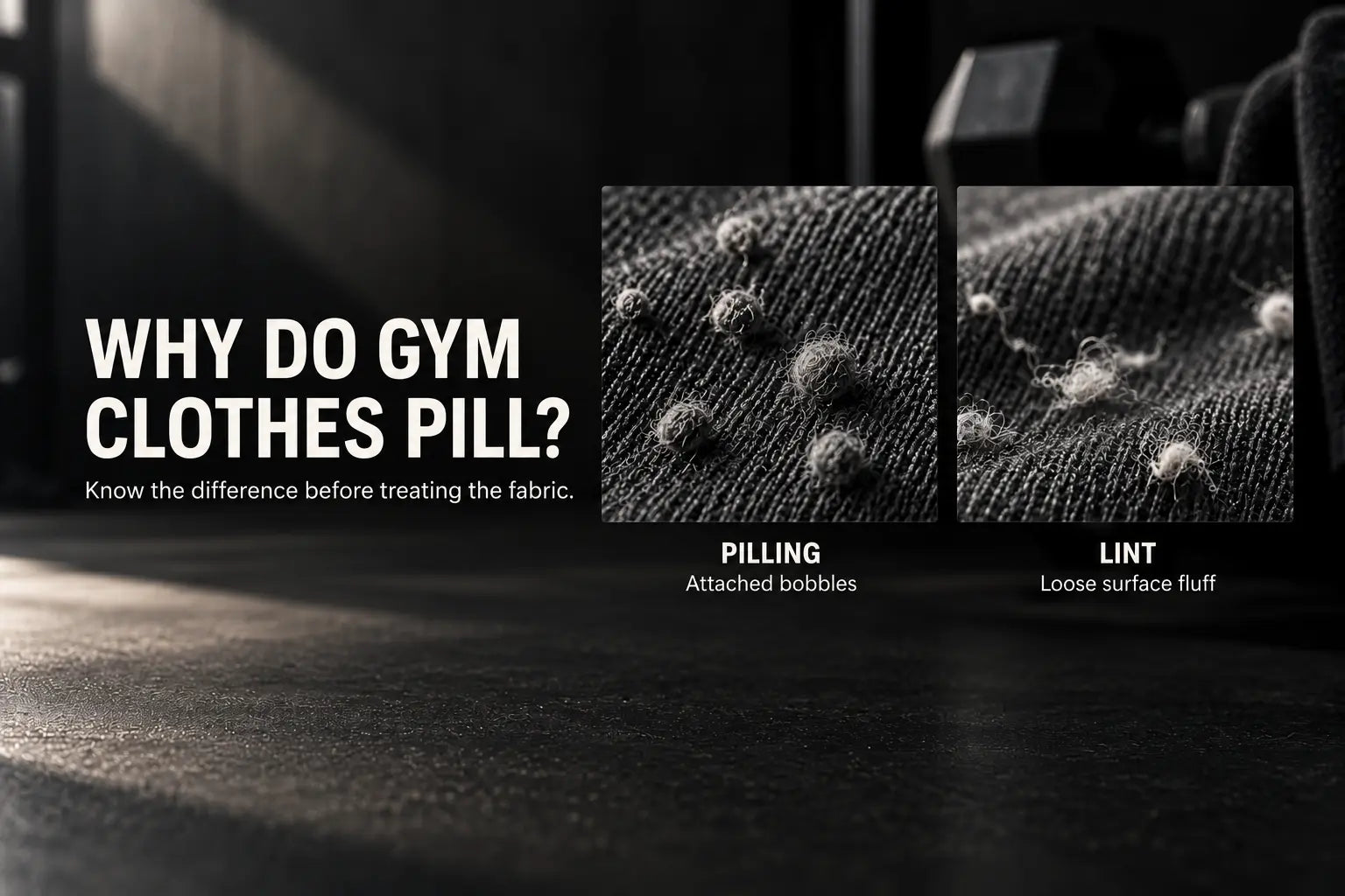 Why Do Gym Clothes Pill? Care Guide 